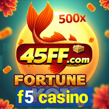 f5 casino